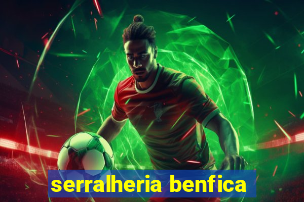 serralheria benfica